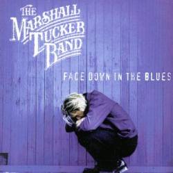 The Marshall Tucker Band : Face Down in the Blues
